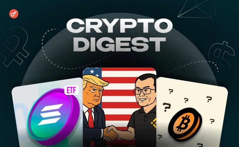 Pardon CZ, Solana-ETF, and Cryptocurrency News: Key Events of the Week
