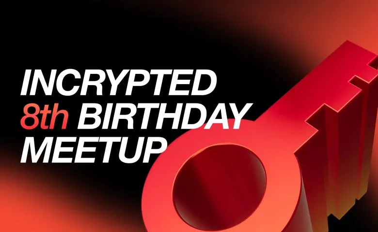 Incrypted Celebrates Eight Years: Birthday Meetup 2025 to Be Held at UNIT.City